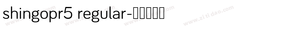 shingopr5 regular字体转换